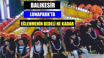 Balıkesir Lunapark’ta Eğlence Fiyatları ve Gençlik Coşkusu!