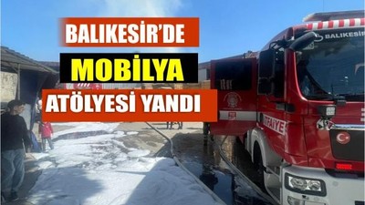 Balıkesir’de Mobilya Atölyesi Yandı