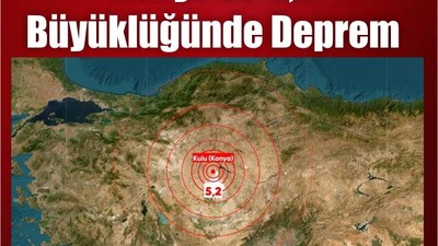 Konya'da 5,2 büyüklüğünde deprem