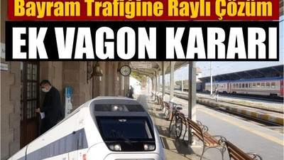 Trenlere Ek Vagon Bayrama Özel