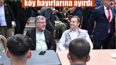 Akın, hafta sonu mesaisini köy hayırlarına ayırdı