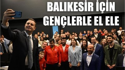 Akın: “Gençlerle planlı büyüyen Balıkesir’i inşa edeceğiz”