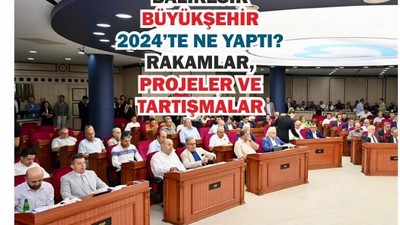 Balıkesir Büyükşehir 2024’te Ne Yaptı?