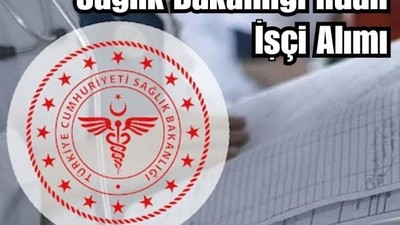 Sağlık Bakanlığı’ndan İşçi Alımı Başvuruları Başladı
