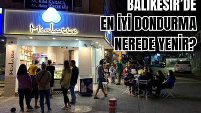 Balıkesir'de En İyi Dondurma Nerelerde Yenir?