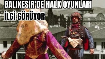 Balıkesir’de Halk Oyunları Başlıyor
