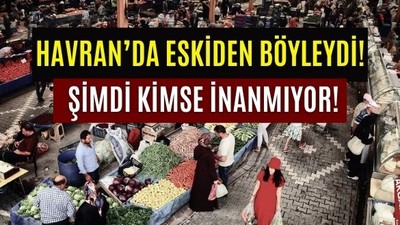 Eskiden Böyleydi! Havran’ın Pazarında Bakın Ne Satılıyordu!
