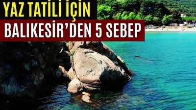 Neden Yazı Balıkesir'de Geçirmelisiniz? İşte 5 sebep
