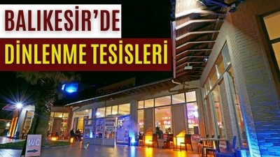 Balıkesir'de Öne Çıkan Dinlenme Tesisleri