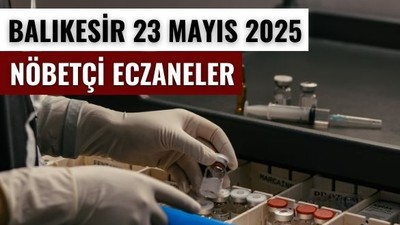 23 Mayıs Balıkesir’de Nöbetçi Eczaneler