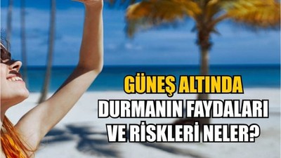 Güneş Altında Kalmanın Sağlığımıza Etkileri