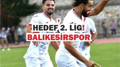 Hedef 2. Lig! Balıkesirspor