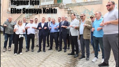 Ağaçık Köyü’nde Yağmur İçin Eller Semaya Kalktı