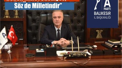 “Bedeli Millet Ödediyse, Söz de Milletindir”