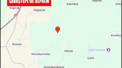 SAVAŞTEPE'DE DEPREM