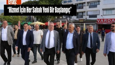 Ertaş: “Hizmet İçin Her Sabah Yeni Bir Başlangıç”