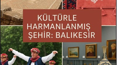 Kültürle Harmanlanmış Şehir: Balıkesir