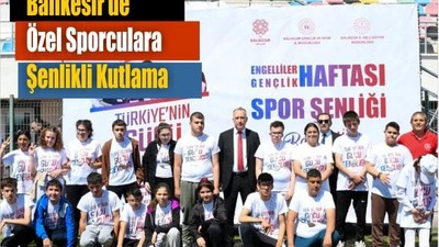 Balıkesir’de Özel Sporculara Şenlikli Kutlama