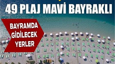 Mavi Bayraklı Tatil Nerede Yapılır? İşte 49 Plaj
