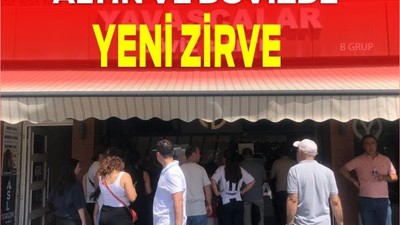 Altın ve Dövizde Yeni Zirve!