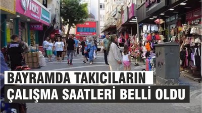 Bayramda Takıcılar Ne Zaman Açık? İşte Çalışma Saatleri