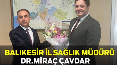 Balıkesir İl Sağlık Müdürü Dr. Miraç Çavdar Görevine Başladı