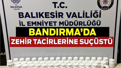 Bandırma’da Zehir Tacirine Suçüstü!