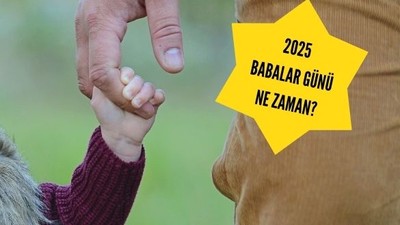 2025 Babalar Günü Ne Zaman Kutlanacak?