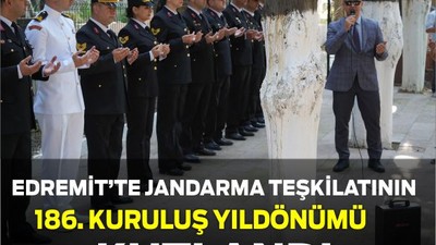 Edremit'te Jandarma Teşkilatı'nın 186. Kuruluş Yılı Kutlandı