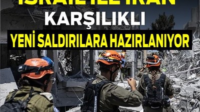 İsrail ile İran Karşılıklı Yeni Saldırılara Hazırlanıyor