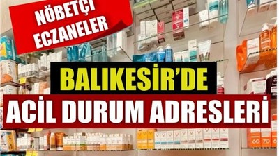 1 Haziran Balıkesir’de Nöbetçi Eczaneler