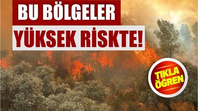 Balıkesir'de Yüksek Yangın Riski Taşıyan Bölgeler