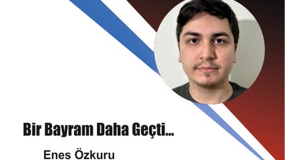 Bir Bayram Daha Geçti…