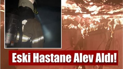 Edremit’te Eski Hastane Binasında Korkutan Yangın!