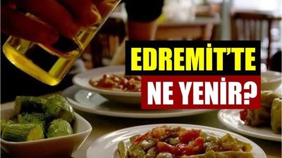 Edremit'te Ne Yenir?