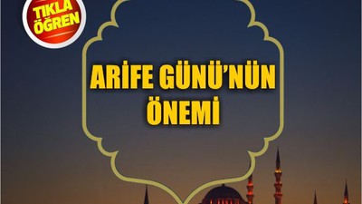 Arife Günü'nün Önemi Nedir?