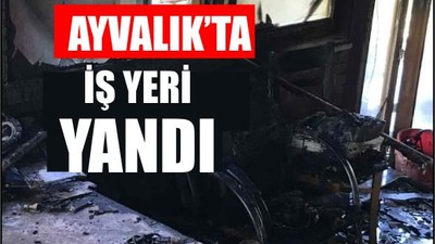 Ayvalık’ta İşyeri Alev Aldı