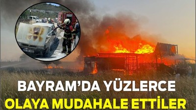 Balıkesir İtfaiyesi Bayram Mesaisinde Yüzlerce Olaya Müdahale Etti