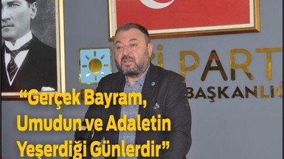 İYİ Parti İl Başkanı Yörük’ten Kurban Bayramı Mesajı