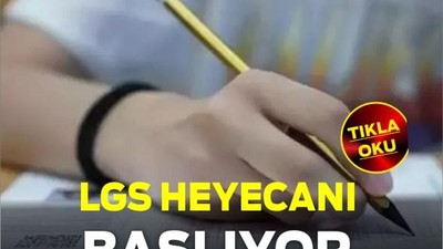 LGS Heyecanı Başlıyor