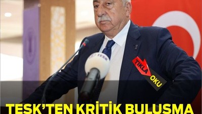 TESK’ten Kritik Buluşma
