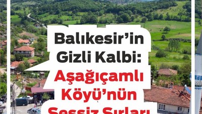 Balıkesir’in En Sır Dolu Köyü