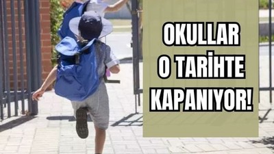 2025 Okullar Ne Zaman Kapanacak?