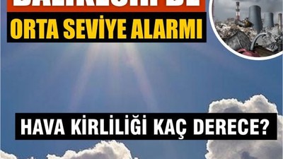 Balıkesir’de Hava Kalitesi Ölçüldü! İşte Derecesi