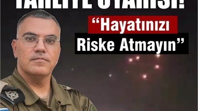 İsrail’den İran’a Sert Tahliye Uyarısı!