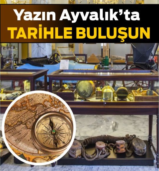 Yazın Ayvalık’ta Tarihle Buluşun
