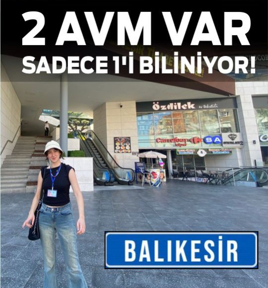Balıkesir’de 2 AVM Var, Biri Göz Önünde Ama Pek Bilinmiyor!