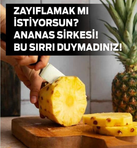 Ananas Sirkesi: Zayıflamak mı İstiyorsun? Cildin Mi Parlasın? Bu Sıradışı İksiri Daha Duymadın!