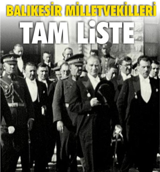 Dünden Bugüne Balıkesir Milletvekilleri: 1. Dönemden 28. Döneme Kadar Tam Liste
