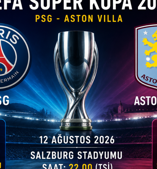 UEFA Süper Kupa Maçı Ne Zaman?